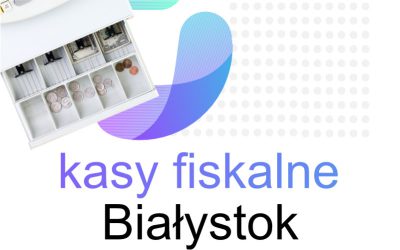 Kasy fiskalne Białystok